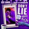 Dont Lie (Chopped) (feat. Avery Callahan) - Ice Lord lyrics