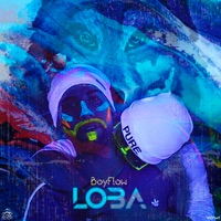 Loba - Single - BoyFlow & Starchill