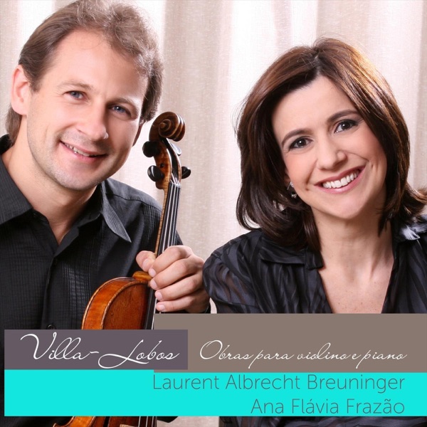 Villa-Lobos: Obras para Violino e Piano