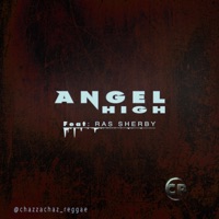 Angel High (feat. Ras Sherby) - Single - Chazza Chaz