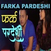 Farka Pardeshi - Single