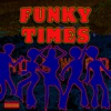 Funky Times - Single