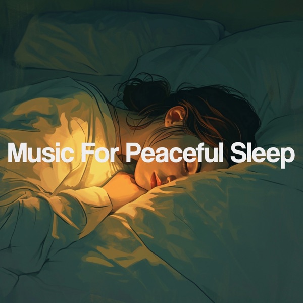 Music for Peaceful Sleep