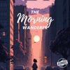 The Morning Wanderer - Single