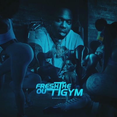 Fresh Out the Gym - Single