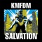 Salvation (Mindless Self Indulgence Remix) - KMFDM lyrics