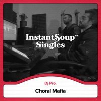 Choral Mafia (feat. Dj Pro.) - Single - Instant Soup