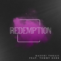 REDEMPTION (feat. Tommy Kerr) - Single - Kazuki Tokaji