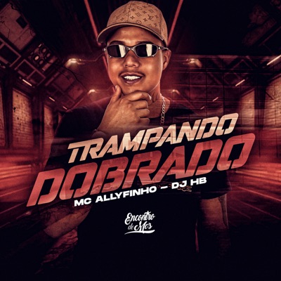 Trampando Dobrado - Single