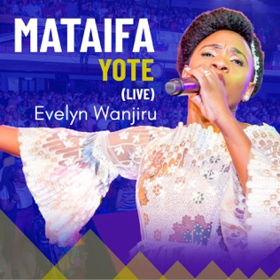 Evelyn Wanjiru Mataifa Yote