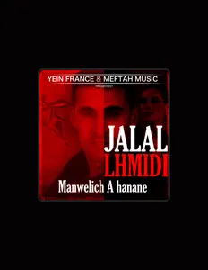 Jalal Lhmidiを聴いたり、ミュージックビデオを鑑賞したり、経歴やツアー日程などを確認したりしましょう！