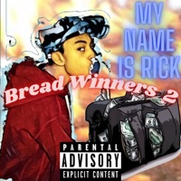 Bread Winners 2/My Name Is Rick - Single - MJ Murk!n