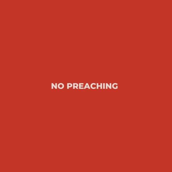 No Preaching