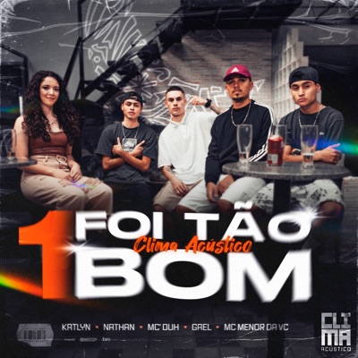 Clima Acústico #1 - Foi Tão Bom - Single