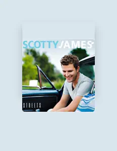 Scotty Jamesを聴いたり、ミュージックビデオを鑑賞したり、経歴やツアー日程などを確認したりしましょう！