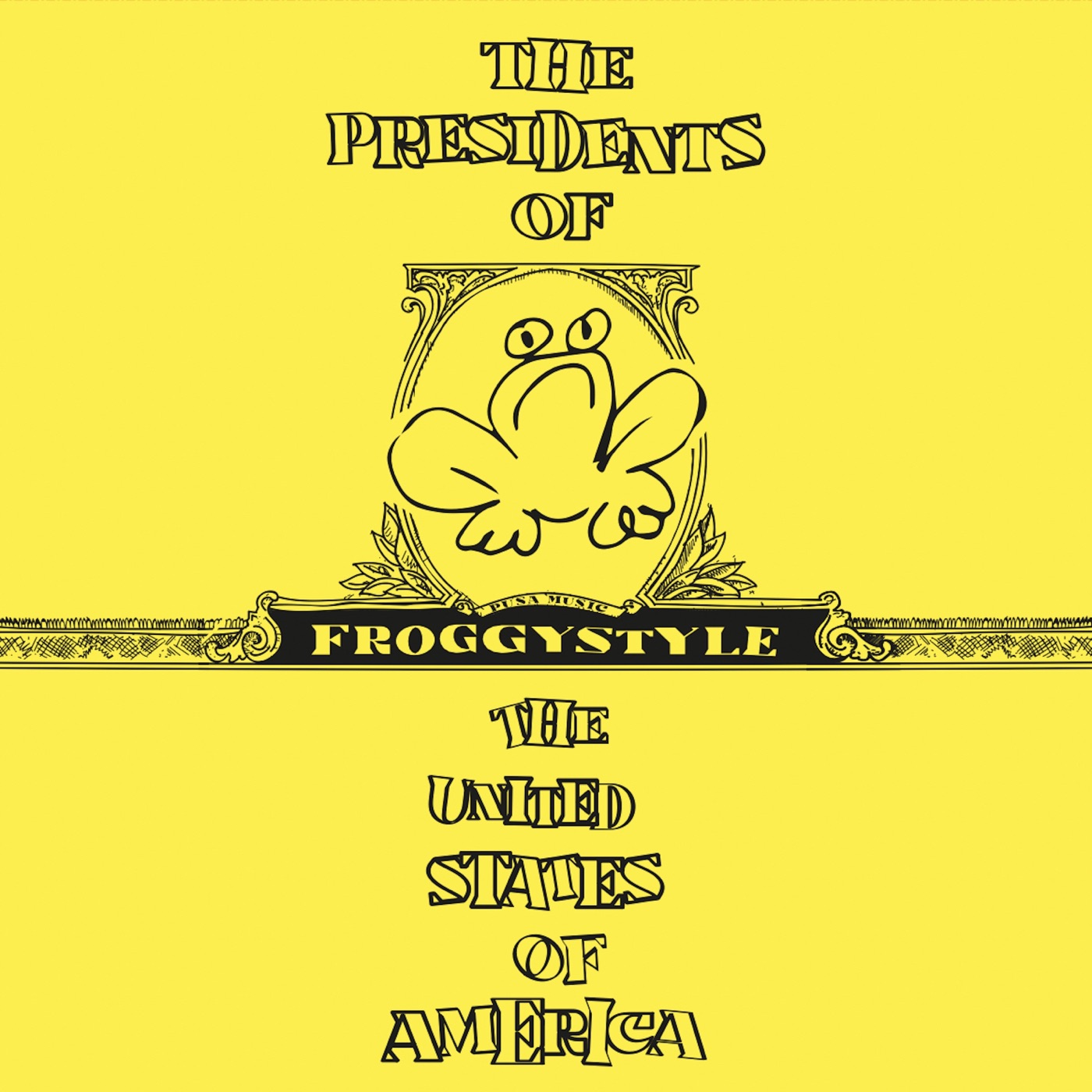 FROGGYSTYLE by The Presidents Of The United States Of America