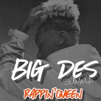 Big Des Summa - EP - RAPPIN'QUEEN