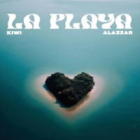 La Playa - Single - Kiwi & Alazzar