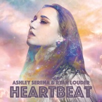 Heart Beat - Ashley Serena & Ryan Louder
