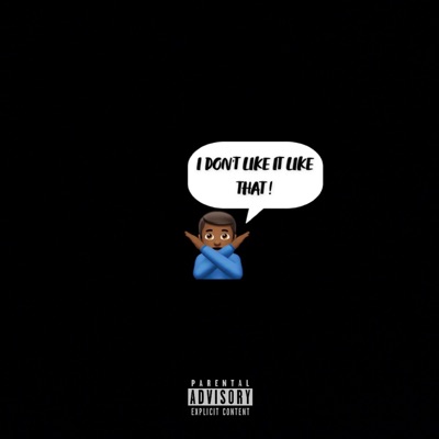 I Don't Like It Like That (feat. Jefe Ceinto) - Single