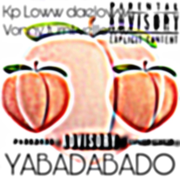 Yabadabado (feat. Daelow, Vonny turnt & Vellloww)
