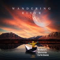Wandering River - Single - Robert Steven Lewison