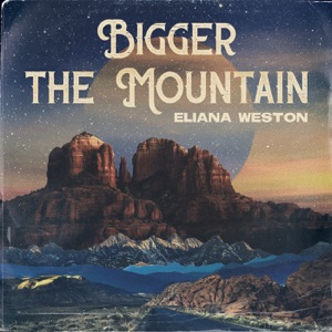 Eliana Weston - Bigger the Mountain - Line Dance Music