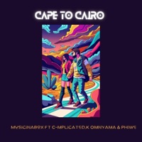 Cape To Cairo (feat. Phiwe, Cmplecated & K Omnyama) - Single - Musicinabox