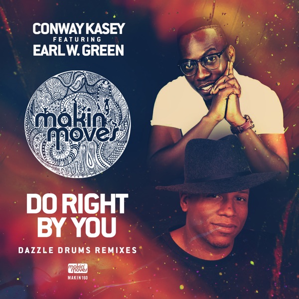 Do Right By You (feat. Earl W. Green) [Dazzle Drums Remixes] - Single