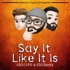 Say It Like It Is (feat. AFO & r3d) [Remix] - Single