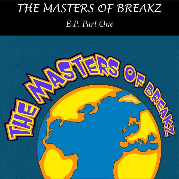 The Masters Of Breakz - Part One - EP