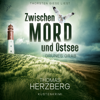 Grünes Grab - Zwischen Mord und Ostsee - Küstenkrimi, Band 2 (ungekürzt) - Thomas Herzberg