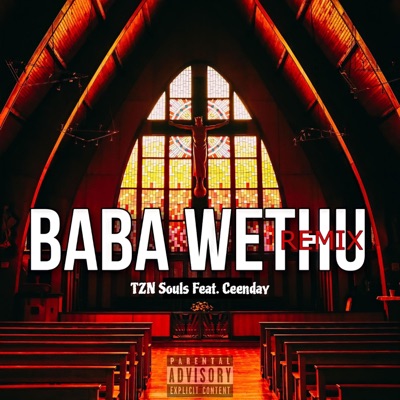 Baba Wethu (feat. Ceenday) [Remix/Cover Version] - Single