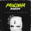 Paulinha Bandida - Single