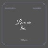 Love or Lies (feat. Mahadsdq) - Single