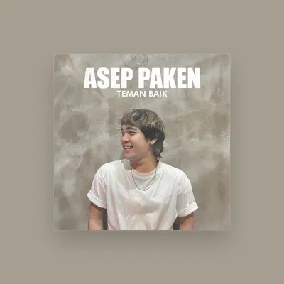 Listen to Asep Paken, watch music videos, read bio, see tour dates & more!