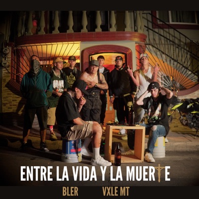 Entre la Vida y la Muerte (feat. Vxle Mt) - Single