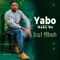 Yabo Naka Ne - Joel Abah lyrics
