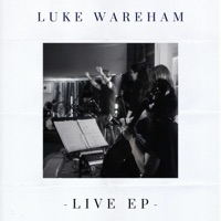 Luke Wareham (Live EP) - Luke Wareham
