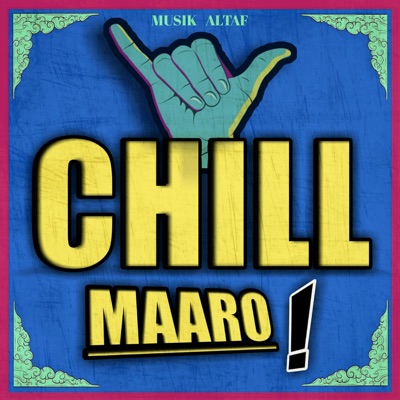 Chill Maaro (feat. DRJ Sohail) - Single