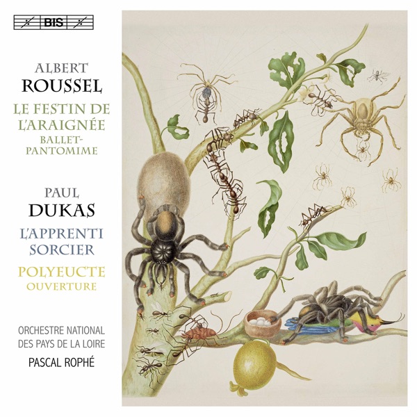 Dukas: Polyeucte Overture & L'apprenti sorcier - Roussel: Le festin de l'araignée