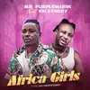 Stream & download Africa Girls (feat. Kelvyn Boy) - Single