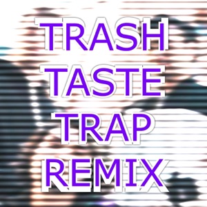 Trash Taste Trap - Single