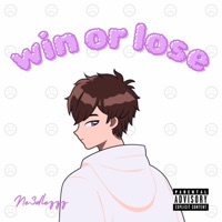 Win or Lose - Single - Ne3dlezzz