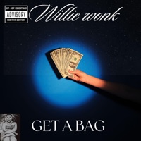 Get a Bag - Single - Willie Wonk