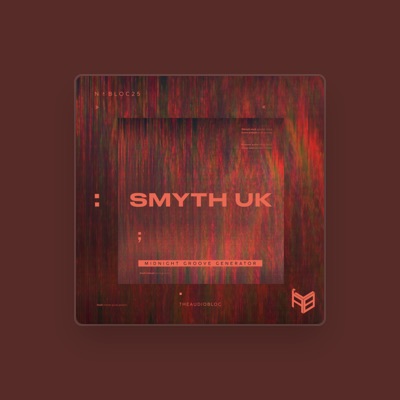 聆聽 SMYTH (UK)、觀看音樂影片、閱讀小傳、查看巡演日期等！