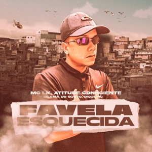 Favela Esquecida (feat. Dilema Do Gueto & Riquemc)