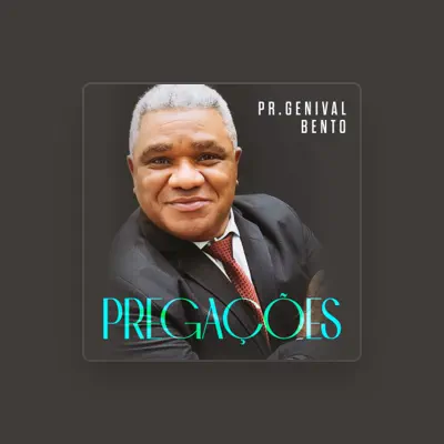 Listen to Pr.Genival Bento, watch music videos, read bio, see tour dates & more!