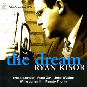 The Dream (feat. Peter Zak, John Webber, Willie Jones III, Eric Alexander & Renato Thoms)