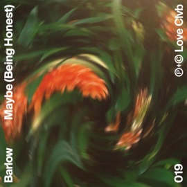 Maybe (Being Honest) BARLOW